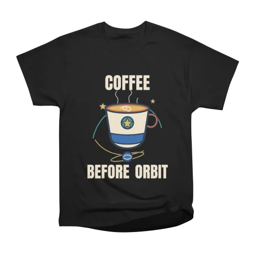 Coffee Before Orbit - Classic T-Shirt
